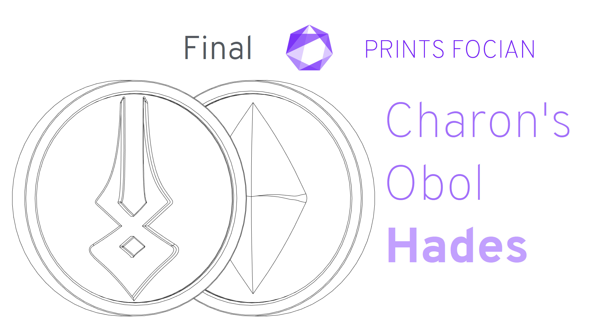 Wireframe image of Charon's Obol on a white background. Prints Focian Icon top and central. Text: Purple Prints Focian, Charon's Obol, and Hades. Dark grey text Final