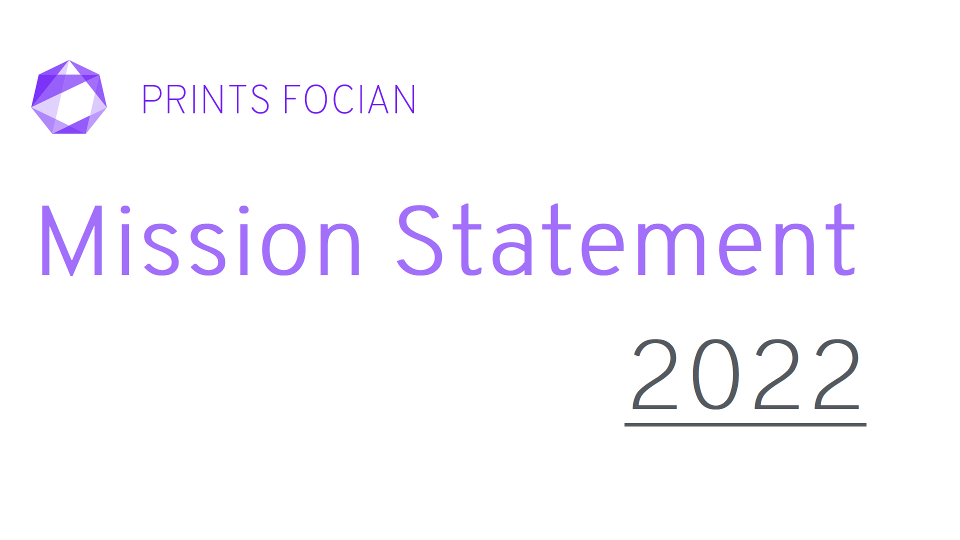 Prints Focian Icon top and left. Text: Purple Prints Focian, Mission Statement 2022