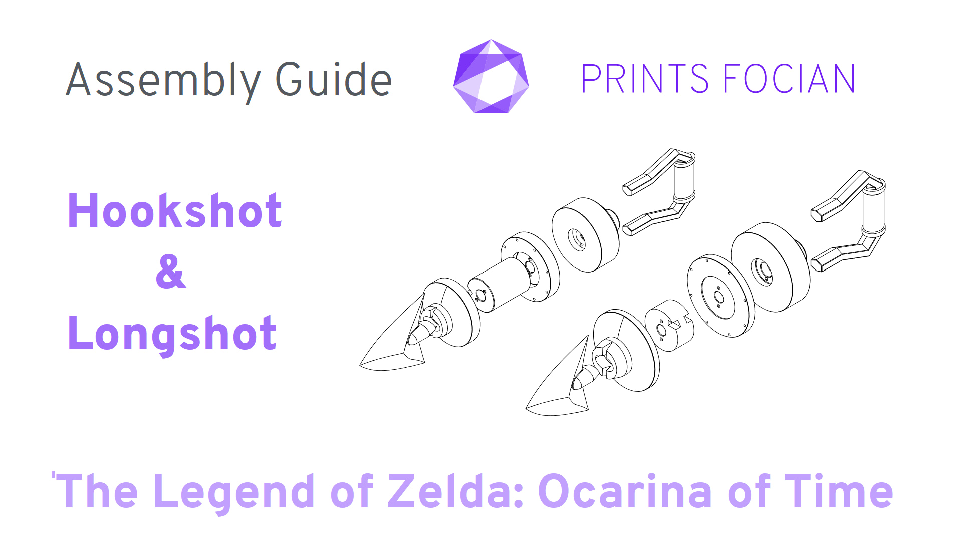 Text: Prints Focian, Assembly Guide, Hookshot & Longshot, The Legend of Zelda: Ocarina of TIme. Image is hookshot and longshot in exploded view