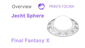 Text: Prints Focian, Overview, Jecht Sphere, Final Fantasy X. Image of FFX Sphere.
