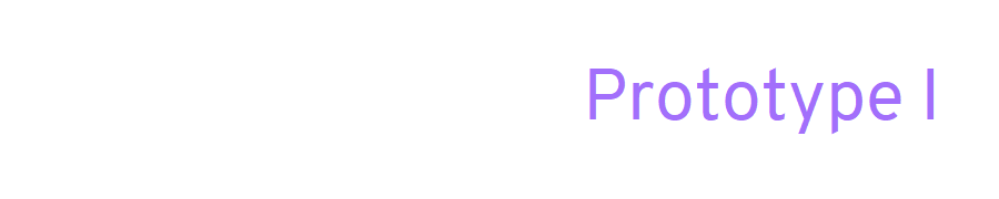 White background with light purple text saying Prototype I